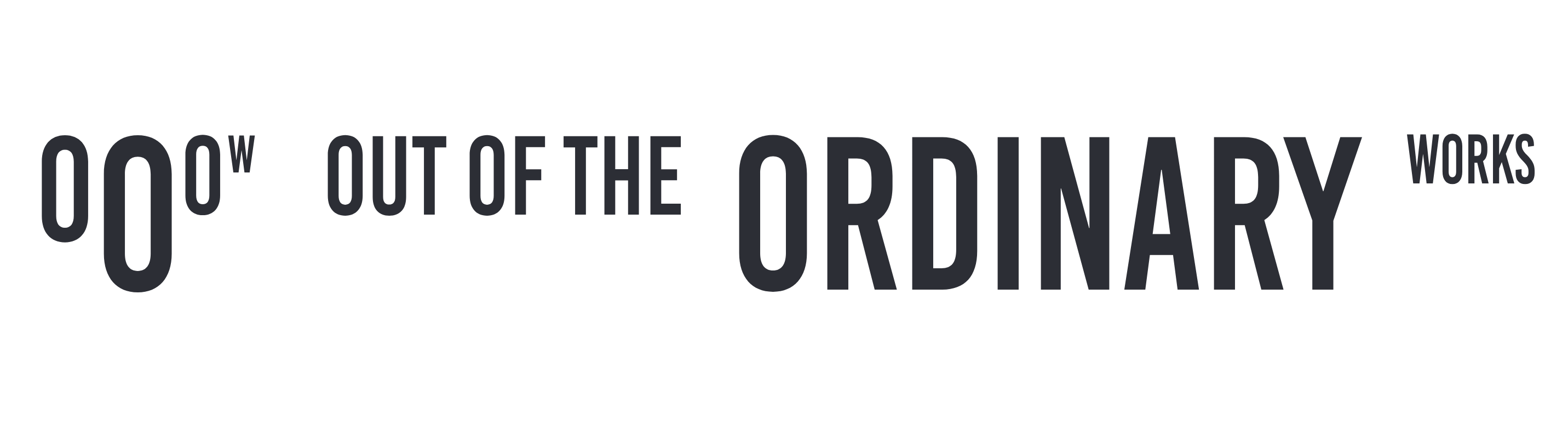 OUT OF THE ORDINARY WORKS